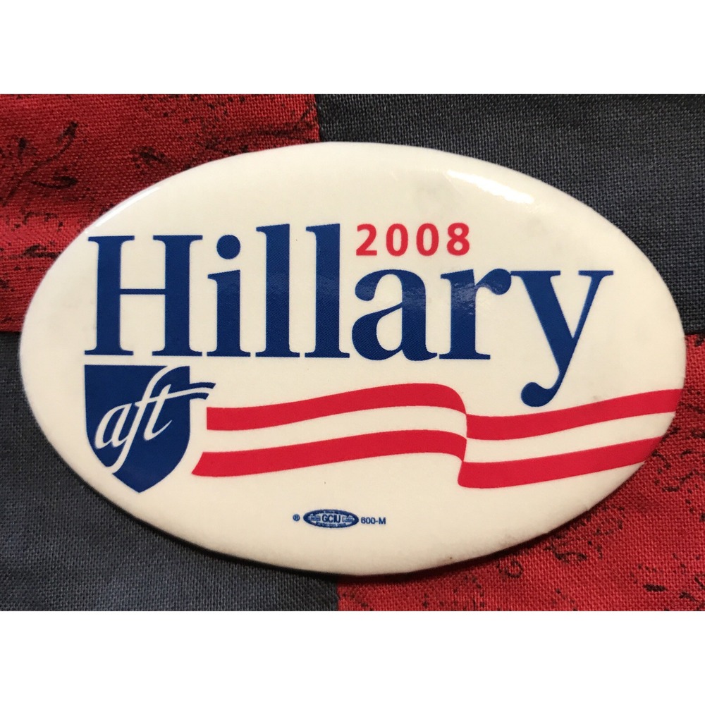 Collectible Political Pin Pinback 2 3/4" White Oval AFT Union for Hillary 2008